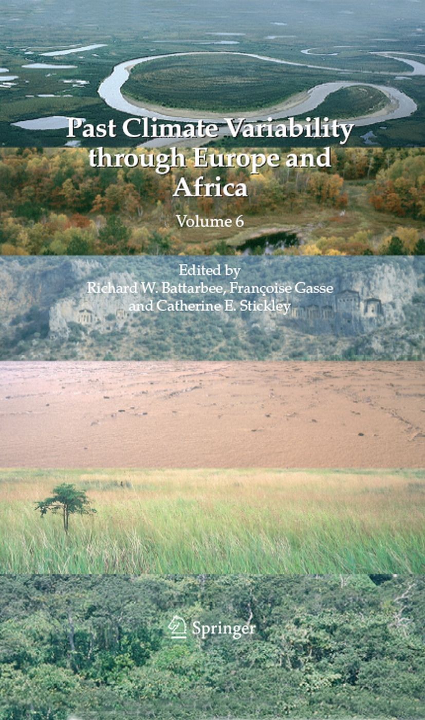 Titlebook: Past Climate Variability through Europe and Africa; Richard W. Battarbee,Françoise Gasse,Catherine E. Book 2004 Springer Science+Business Titlebook: Past Climate Variability through Europe and Africa; Richard W. Battarbee,Françoise Gasse,Catherine E. Book 2004 Springer Science+Business