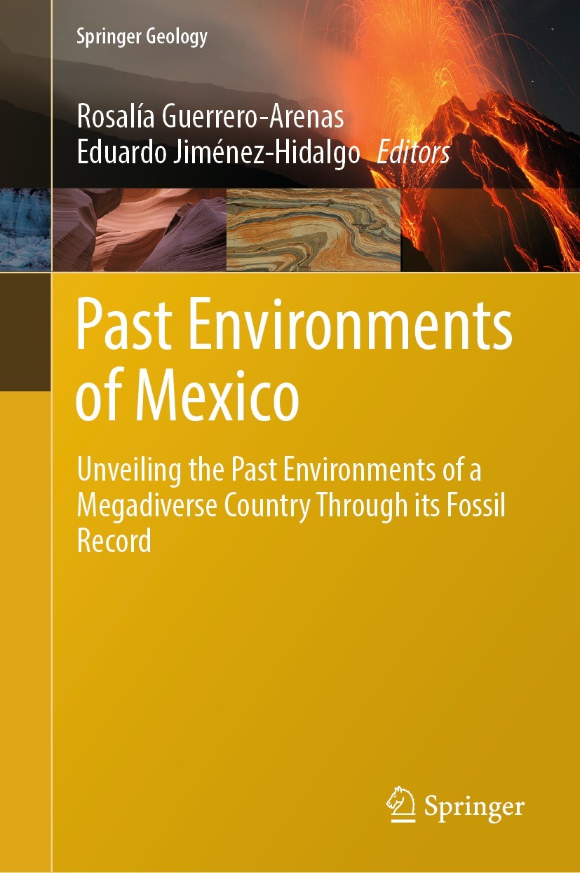 Titlebook: Past Environments of Mexico; Unveiling the Past E Rosalía Guerrero-Arenas,Eduardo Jiménez-Hidalgo Textbook 2024 The Editor(s) (if applicabl Titlebook: Past Environments of Mexico; Unveiling the Past E Rosalía Guerrero-Arenas,Eduardo Jiménez-Hidalgo Textbook 2024 The Editor(s) (if applicabl