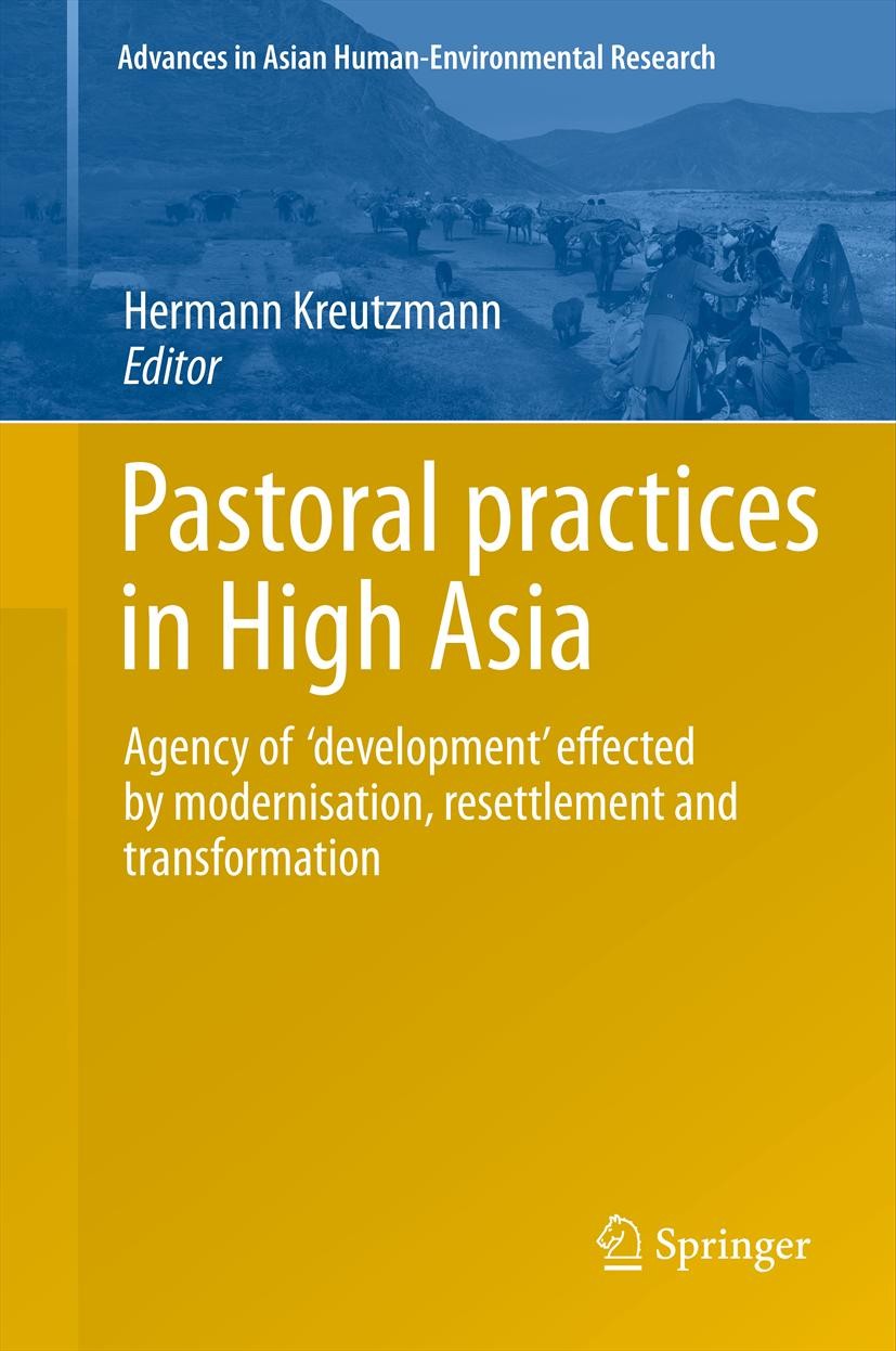 Titlebook: Pastoral practices in High Asia; Agency of ‘developme Hermann Kreutzmann Book 2012 Springer Netherlands 2012 Aridity.Asia.Climate change.Pa Titlebook: Pastoral practices in High Asia; Agency of ‘developme Hermann Kreutzmann Book 2012 Springer Netherlands 2012 Aridity.Asia.Climate change.Pa