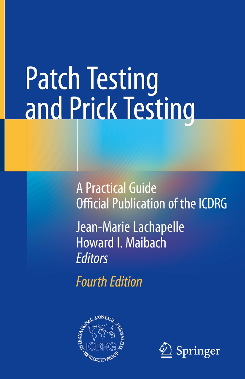 Titlebook: Patch Testing and Prick Testing; A Practical Guide Of Jean-Marie Lachapelle,Howard I. Maibach Book 2020Latest edition Springer Nature Switz Titlebook: Patch Testing and Prick Testing; A Practical Guide Of Jean-Marie Lachapelle,Howard I. Maibach Book 2020Latest edition Springer Nature Switz