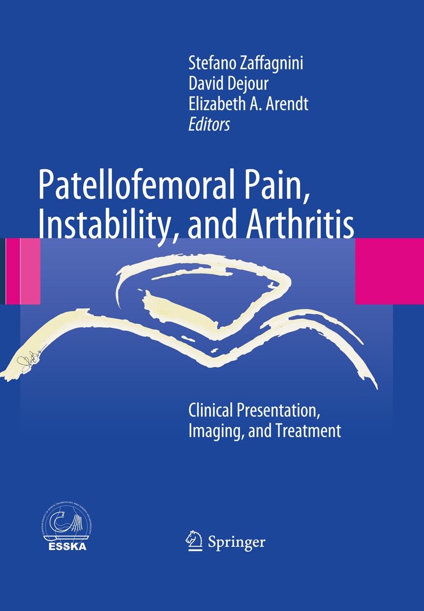 Titlebook: Patellofemoral Pain, Instability, and Arthritis; Clinical Presentatio Stefano Zaffagnini,David Dejour,Elizabeth A. Arend Book 20101st editi Titlebook: Patellofemoral Pain, Instability, and Arthritis; Clinical Presentatio Stefano Zaffagnini,David Dejour,Elizabeth A. Arend Book 20101st editi