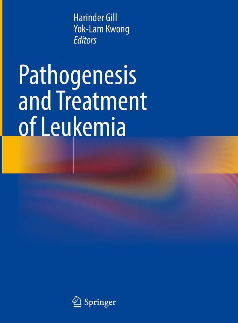 Titlebook: Pathogenesis and Treatment of Leukemia; Harinder Gill,Yok-Lam Kwong Book 2023 The Editor(s) (if applicable) and The Author(s), under exclu Titlebook: Pathogenesis and Treatment of Leukemia; Harinder Gill,Yok-Lam Kwong Book 2023 The Editor(s) (if applicable) and The Author(s), under exclu