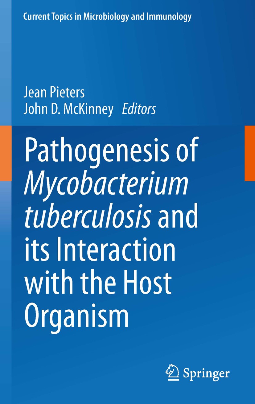Titlebook: Pathogenesis of Mycobacterium tuberculosis and its Interaction with the Host Organism; Jean Pieters,John D. McKinney Book 2013 The Editor( Titlebook: Pathogenesis of Mycobacterium tuberculosis and its Interaction with the Host Organism; Jean Pieters,John D. McKinney Book 2013 The Editor(