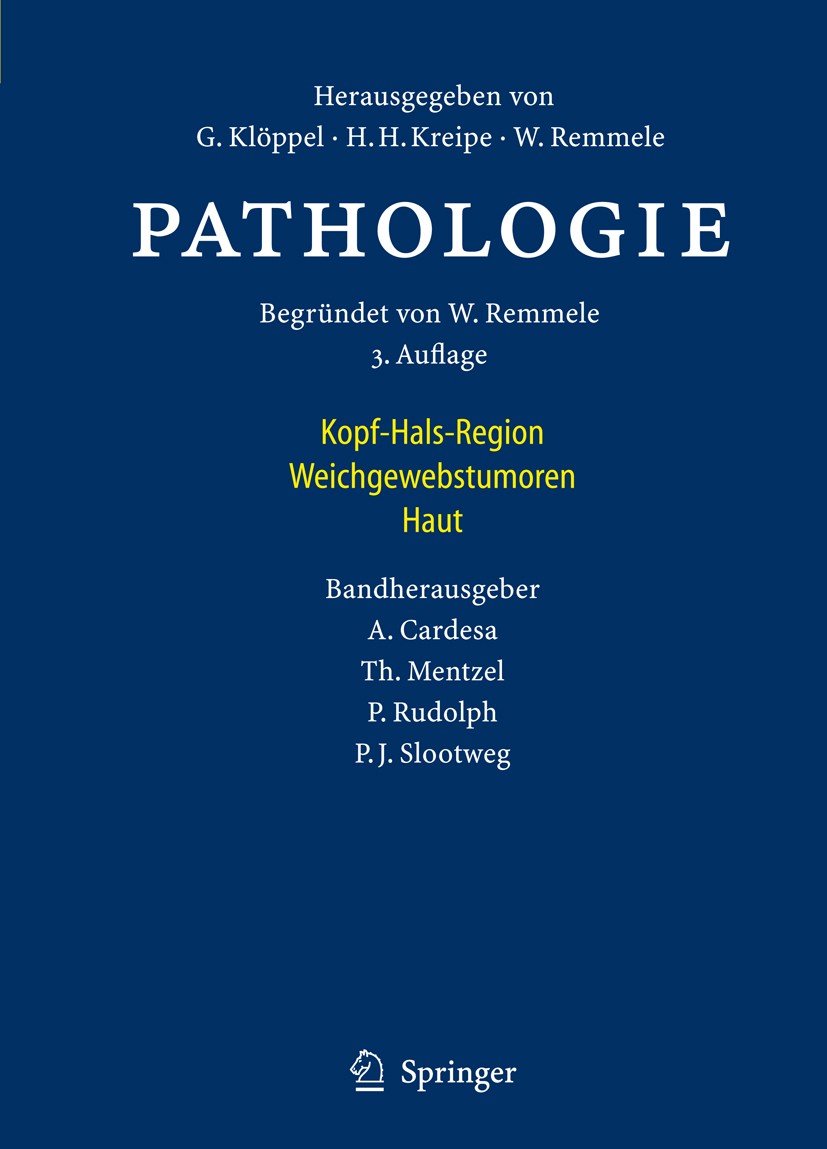 Titlebook: Pathologie; Kopf-Hals-Region, We Antonio Cardesa,Pierre Rudolph,Pieter J. Slootweg Book 2009Latest edition Springer-Verlag Berlin Heidelber Titlebook: Pathologie; Kopf-Hals-Region, We Antonio Cardesa,Pierre Rudolph,Pieter J. Slootweg Book 2009Latest edition Springer-Verlag Berlin Heidelber