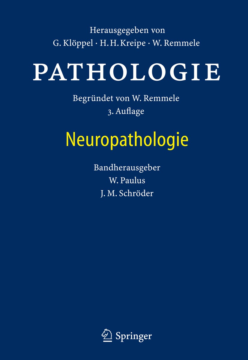 Titlebook: Pathologie; Neuropathologie Günter Klöppel (Werkherausgeber),Hans H. Kreipe (W Book 2012Latest edition Springer-Verlag Berlin Heidelberg 20 Titlebook: Pathologie; Neuropathologie Günter Klöppel (Werkherausgeber),Hans H. Kreipe (W Book 2012Latest edition Springer-Verlag Berlin Heidelberg 20