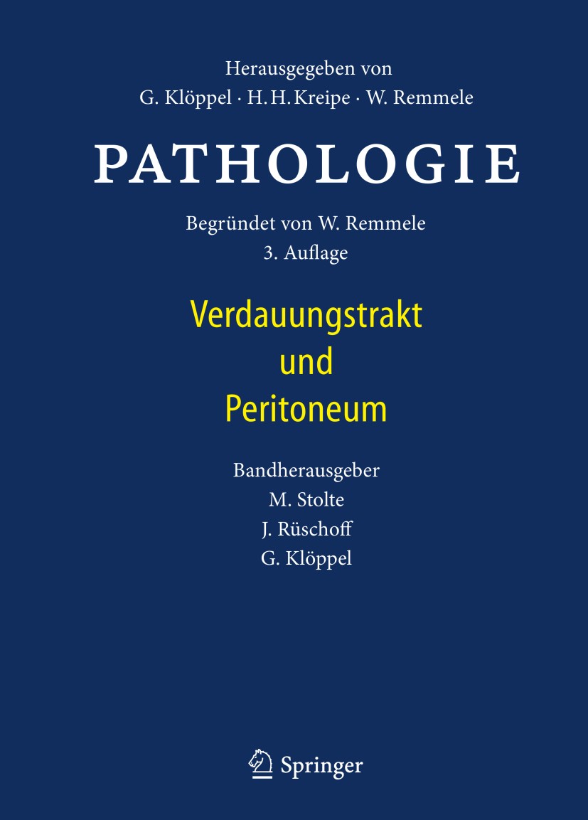 Titlebook: Pathologie; Verdauungstrakt und Manfred Stolte,Josef Rüschoff,Günter Klöppel Book 2013Latest edition Springer-Verlag Berlin Heidelberg 201 Titlebook: Pathologie; Verdauungstrakt und Manfred Stolte,Josef Rüschoff,Günter Klöppel Book 2013Latest edition Springer-Verlag Berlin Heidelberg 201
