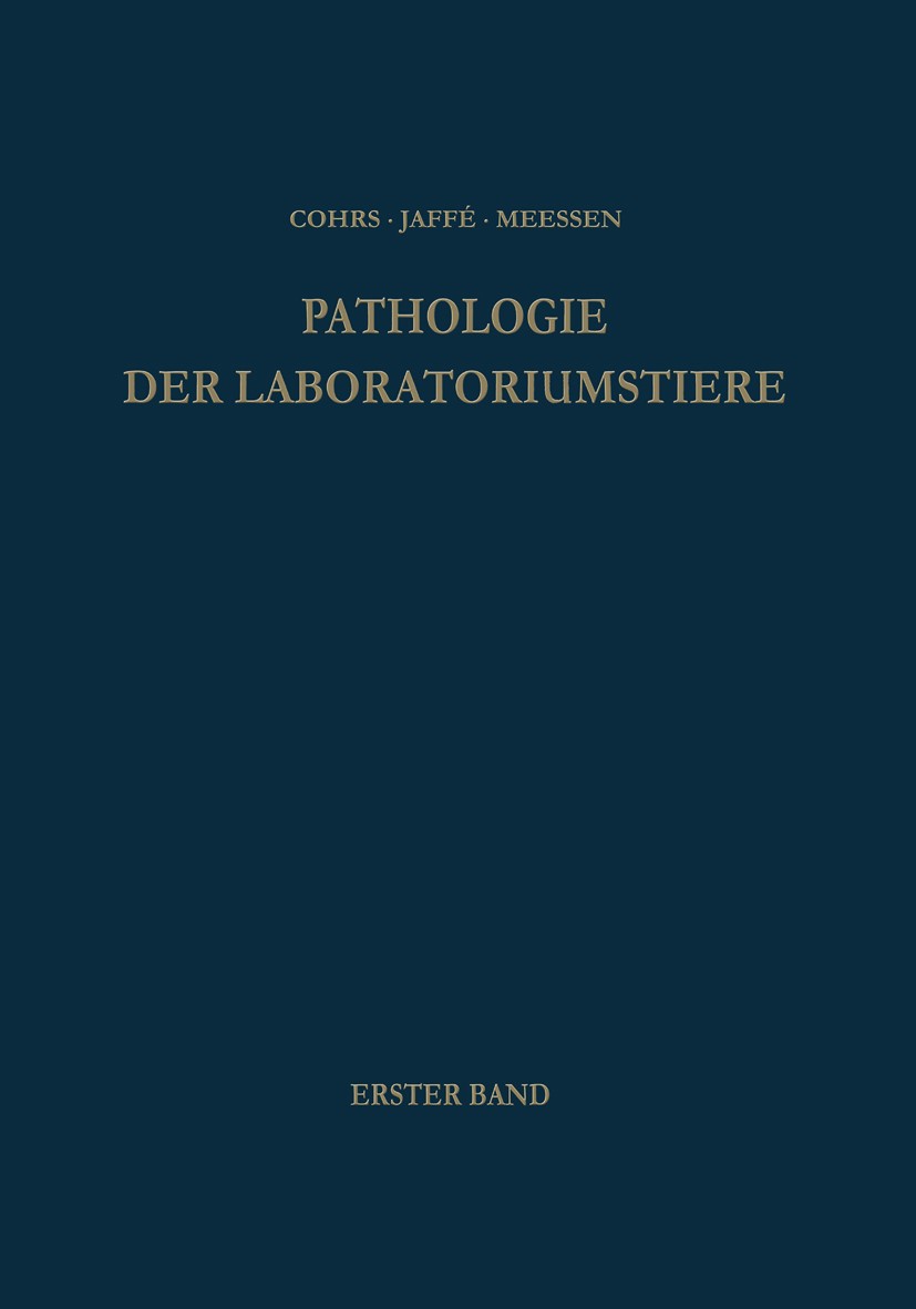 Titlebook: Pathologie der Laboratoriumstiere; W. Bargmann,V. Becker,H. Meessen Book 1958 Springer-Verlag Berlin Heidelberg 1958 Amphibien.Anatomie.Be Titlebook: Pathologie der Laboratoriumstiere; W. Bargmann,V. Becker,H. Meessen Book 1958 Springer-Verlag Berlin Heidelberg 1958 Amphibien.Anatomie.Be