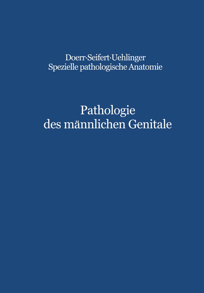 Titlebook: Pathologie des männlichen Genitale; Hoden · Prostata · S C. E. Hedinger,G. Dhom Book 1991 Springer-Verlag Berlin Heidelberg 1991 Hypogonadi Titlebook: Pathologie des männlichen Genitale; Hoden · Prostata · S C. E. Hedinger,G. Dhom Book 1991 Springer-Verlag Berlin Heidelberg 1991 Hypogonadi