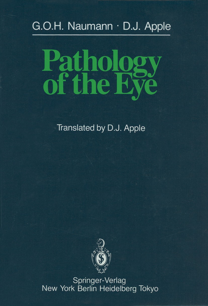 Titlebook: Pathology of the Eye; G. O. H. Naumann,D. J. Apple Book 19861st edition Springer-Verlag New York, Inc. 1986 anatomy.eye.inflammation.morph Titlebook: Pathology of the Eye; G. O. H. Naumann,D. J. Apple Book 19861st edition Springer-Verlag New York, Inc. 1986 anatomy.eye.inflammation.morph