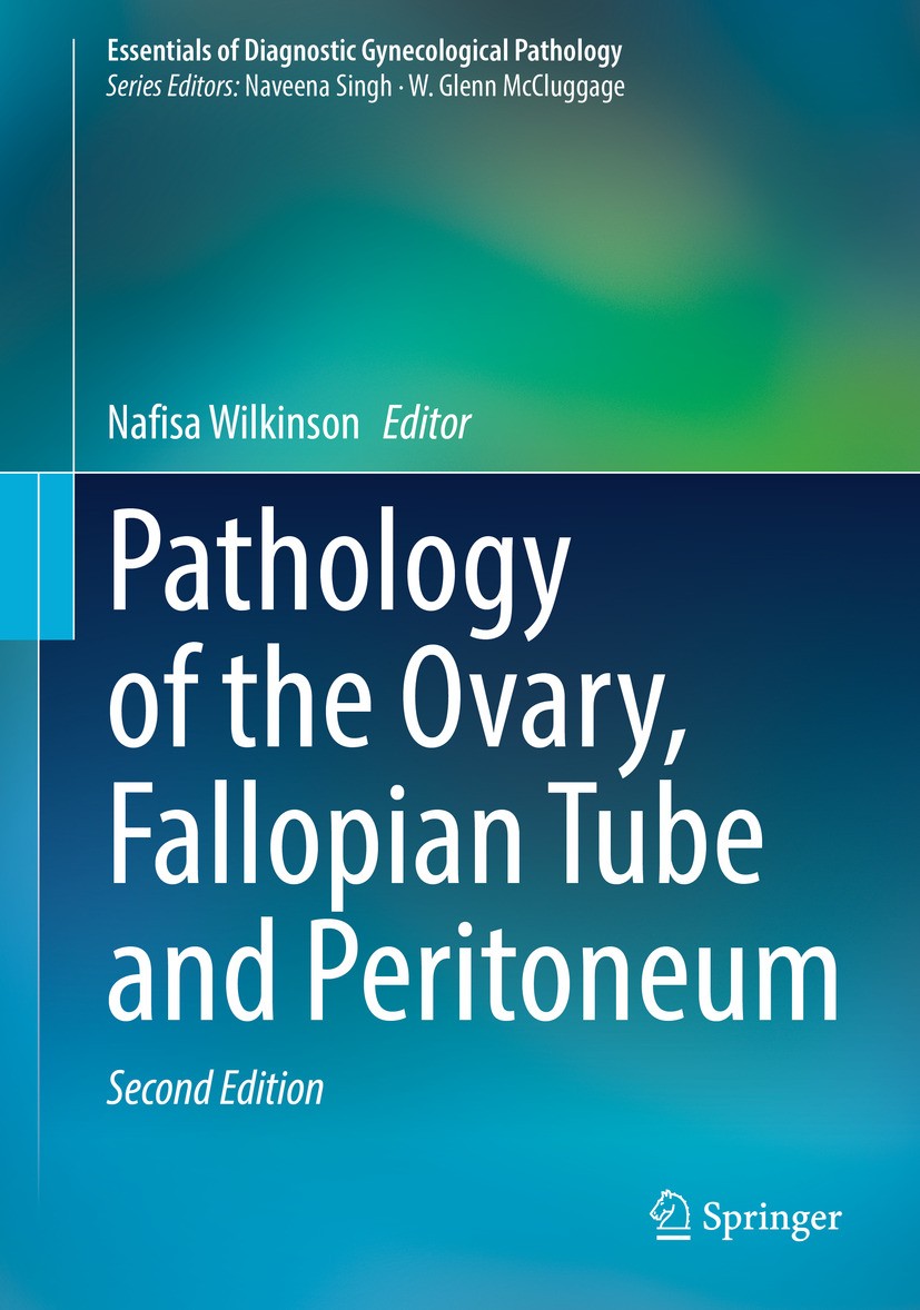 Titlebook: Pathology of the Ovary, Fallopian Tube and Peritoneum; Nafisa Wilkinson Book 2023Latest edition The Editor(s) (if applicable) and The Auth Titlebook: Pathology of the Ovary, Fallopian Tube and Peritoneum; Nafisa Wilkinson Book 2023Latest edition The Editor(s) (if applicable) and The Auth