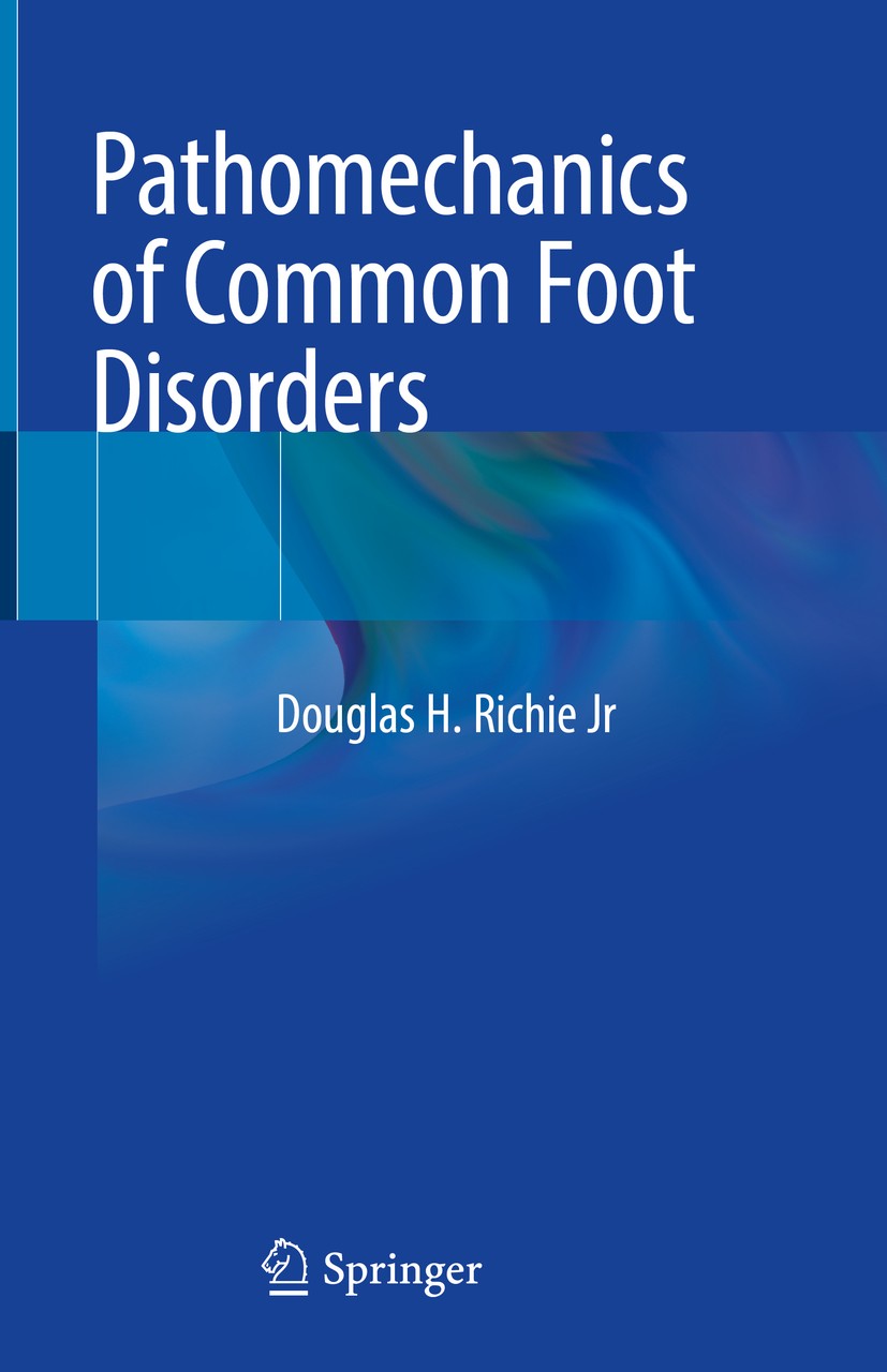Titlebook: Pathomechanics of Common Foot Disorders; Douglas H. Richie Jr Book 2021 Springer Nature Switzerland AG 2021 Achilles tendinopathy.Adult ac Titlebook: Pathomechanics of Common Foot Disorders; Douglas H. Richie Jr Book 2021 Springer Nature Switzerland AG 2021 Achilles tendinopathy.Adult ac