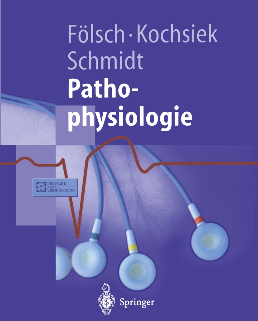 Titlebook: Pathophysiologie; U. R. Fölsch,K. Kochsiek,Robert F. Schmidt Textbook 2000 Springer-Verlag Berlin Heidelberg 2000 Diabetes.Diabetes mellit Titlebook: Pathophysiologie; U. R. Fölsch,K. Kochsiek,Robert F. Schmidt Textbook 2000 Springer-Verlag Berlin Heidelberg 2000 Diabetes.Diabetes mellit