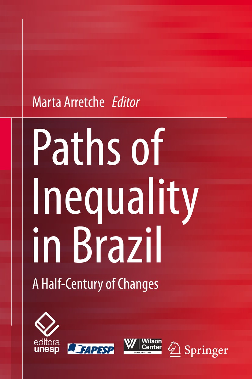 Titlebook: Paths of Inequality in Brazil; A Half-Century of Ch Marta Arretche Book 2019 Springer International Publishing AG, part of Springer Nature Titlebook: Paths of Inequality in Brazil; A Half-Century of Ch Marta Arretche Book 2019 Springer International Publishing AG, part of Springer Nature