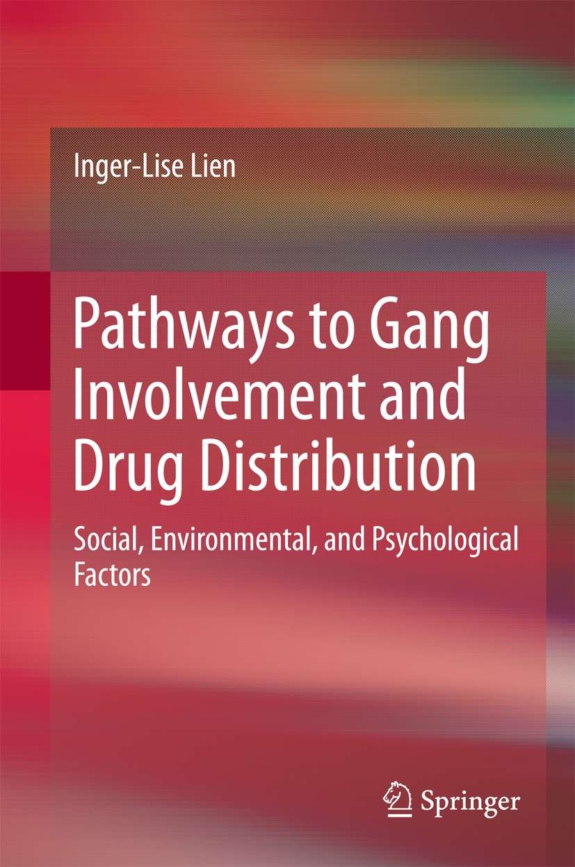 Titlebook: Pathways to Gang Involvement and Drug Distribution; Social, Environmenta Inger-Lise Lien Book 2014 Springer International Publishing Switze Titlebook: Pathways to Gang Involvement and Drug Distribution; Social, Environmenta Inger-Lise Lien Book 2014 Springer International Publishing Switze