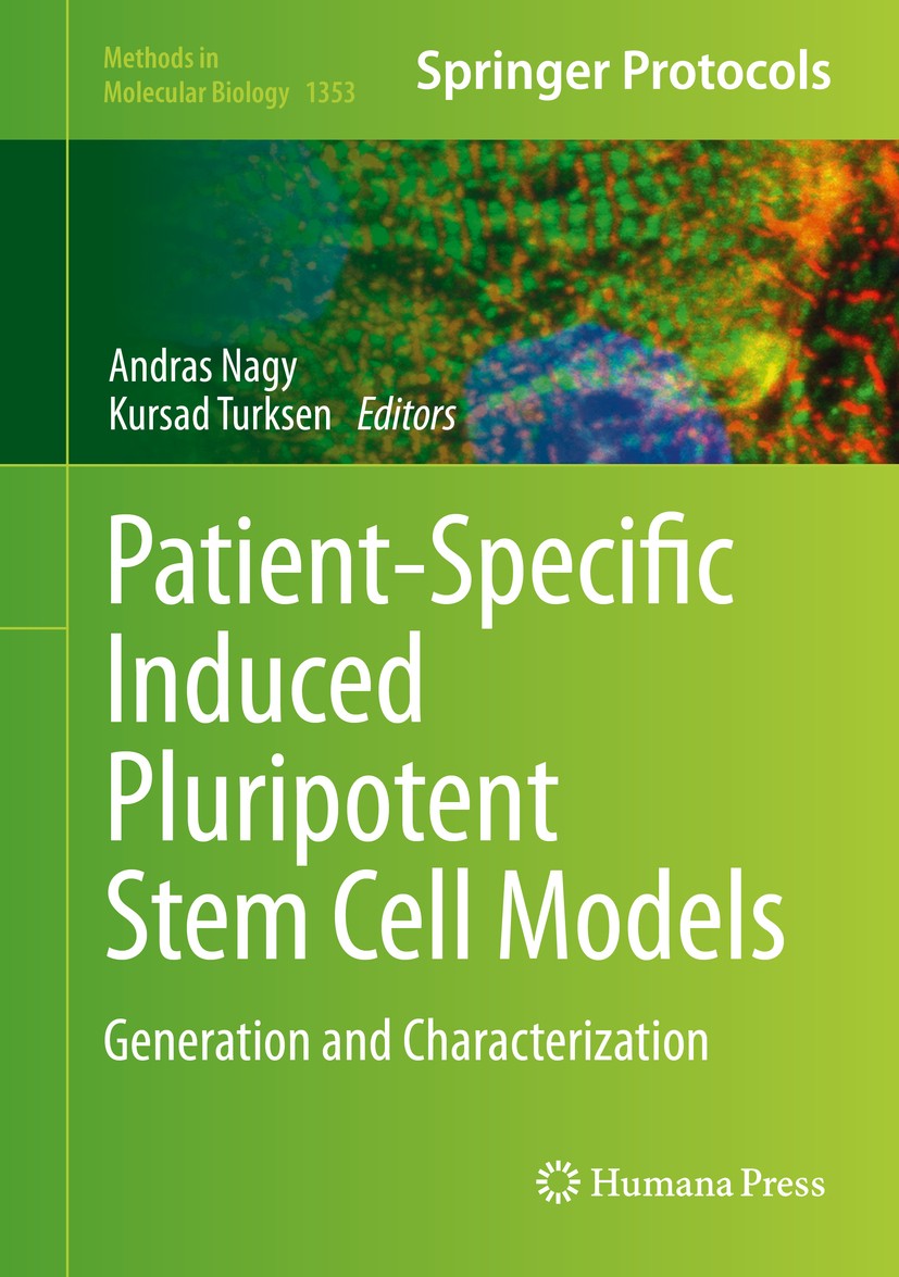Titlebook: Patient-Specific Induced Pluripotent Stem Cell Models; Generation and Chara Andras Nagy,Kursad Turksen Book 2016 Springer Science+Business Titlebook: Patient-Specific Induced Pluripotent Stem Cell Models; Generation and Chara Andras Nagy,Kursad Turksen Book 2016 Springer Science+Business