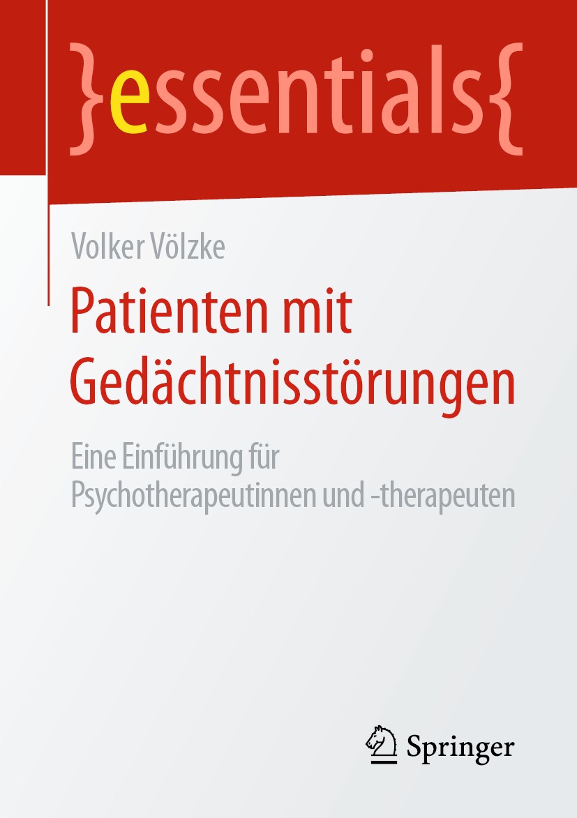 Titlebook: Patienten mit Gedächtnisstörungen; Eine Einführung für Volker Völzke Book 2020 Springer Fachmedien Wiesbaden GmbH, ein Teil von Springer N Titlebook: Patienten mit Gedächtnisstörungen; Eine Einführung für Volker Völzke Book 2020 Springer Fachmedien Wiesbaden GmbH, ein Teil von Springer N