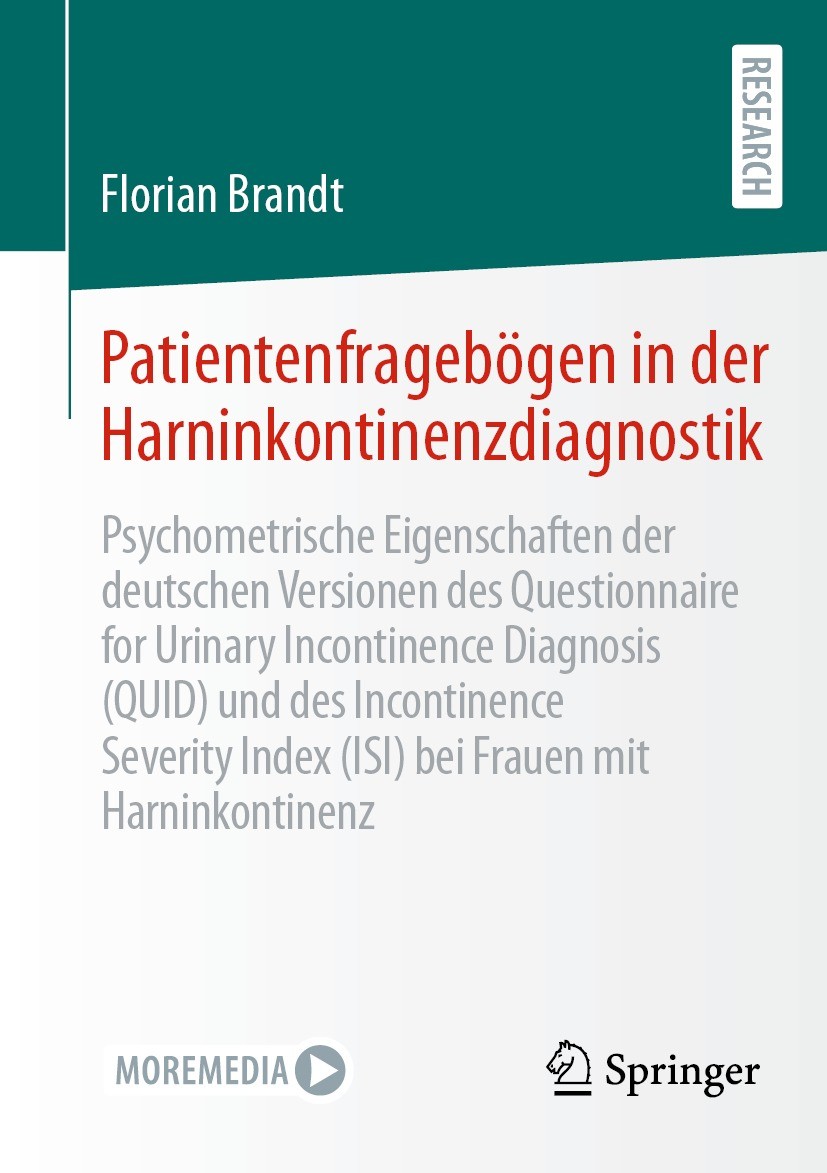 Titlebook: Patientenfragebögen in der Harninkontinenzdiagnostik; Psychometrische Eige Florian Brandt Book 2022 Der/die Herausgeber bzw. der/die Autor( Titlebook: Patientenfragebögen in der Harninkontinenzdiagnostik; Psychometrische Eige Florian Brandt Book 2022 Der/die Herausgeber bzw. der/die Autor(