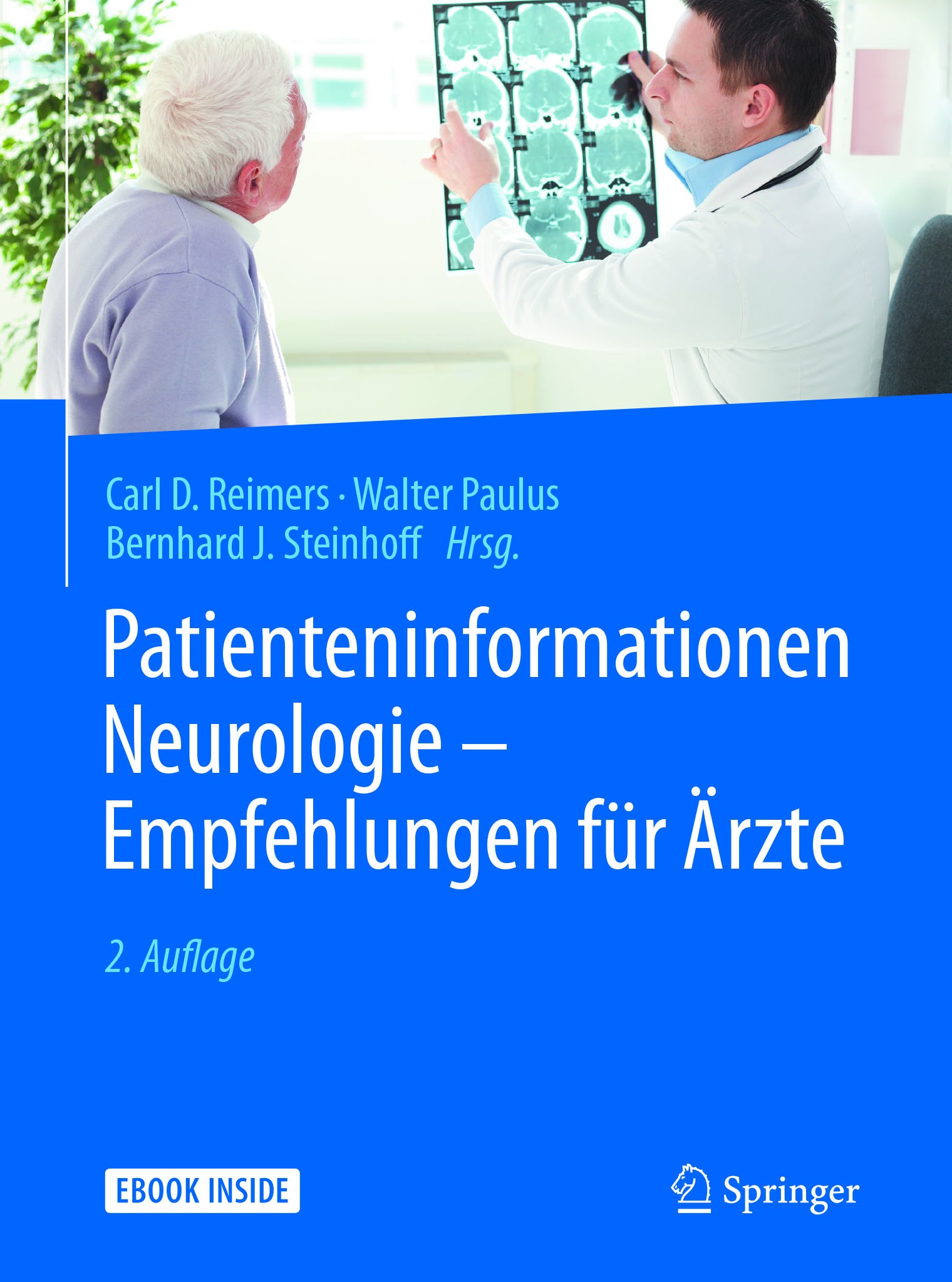 Titlebook: Patienteninformationen Neurologie – Empfehlungen für Ärzte; Carl D. Reimers,Walter Paulus,Bernhard J. Steinhof Book 2017Latest edition Spr Titlebook: Patienteninformationen Neurologie – Empfehlungen für Ärzte; Carl D. Reimers,Walter Paulus,Bernhard J. Steinhof Book 2017Latest edition Spr
