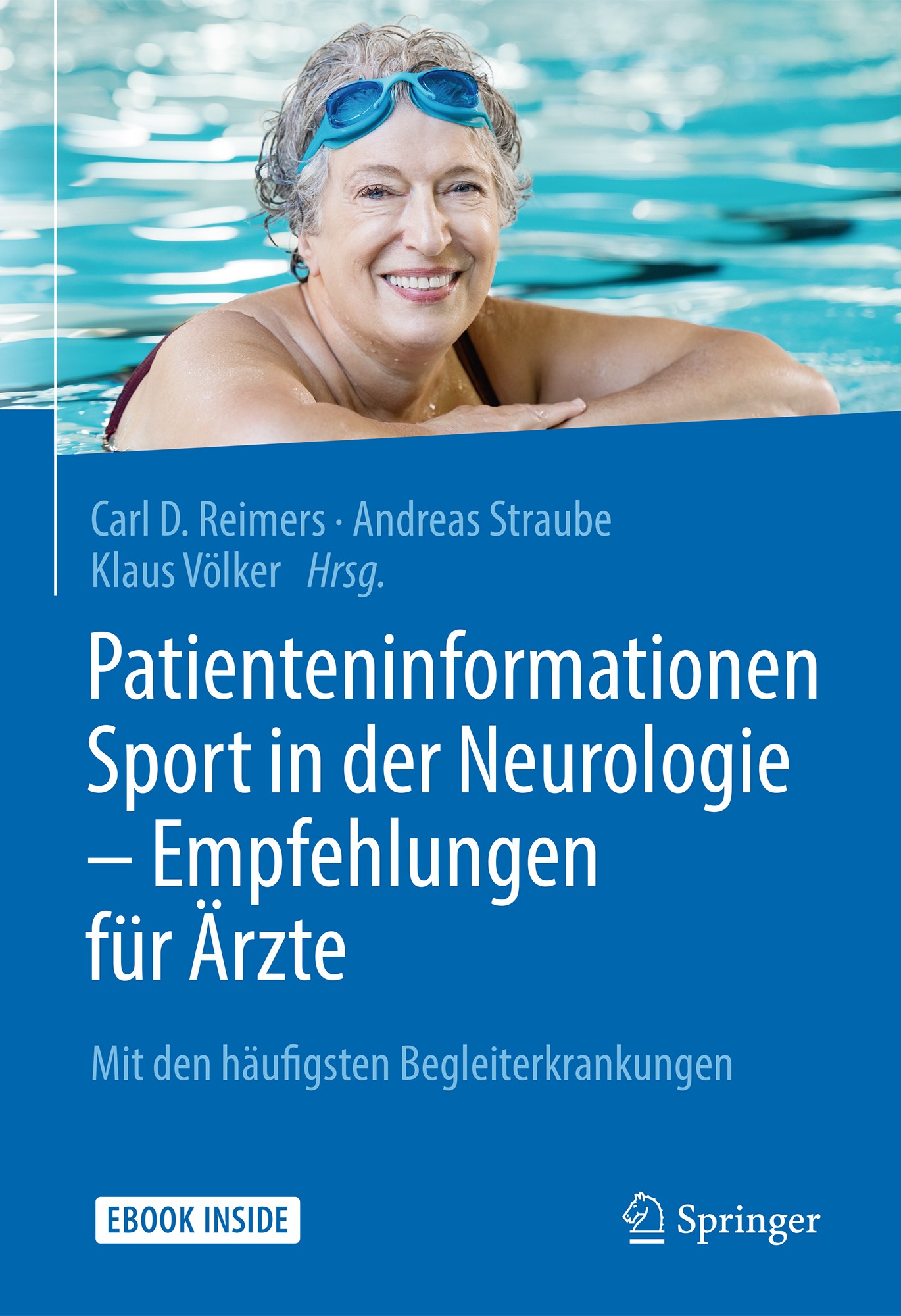 Titlebook: Patienteninformationen Sport in der Neurologie – Empfehlungen für Ärzte; Mit den häufigsten B Carl D. Reimers,Andreas Straube,Klaus Völker Titlebook: Patienteninformationen Sport in der Neurologie – Empfehlungen für Ärzte; Mit den häufigsten B Carl D. Reimers,Andreas Straube,Klaus Völker