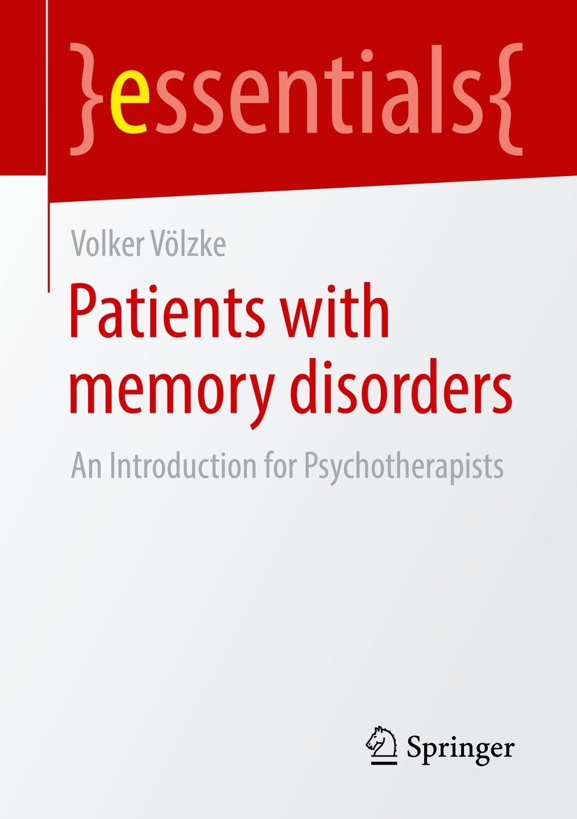 Titlebook: Patients with Memory Disorders; An Introduction for Volker Völzke Book 2023 The Editor(s) (if applicable) and The Author(s), under exclusi Titlebook: Patients with Memory Disorders; An Introduction for Volker Völzke Book 2023 The Editor(s) (if applicable) and The Author(s), under exclusi