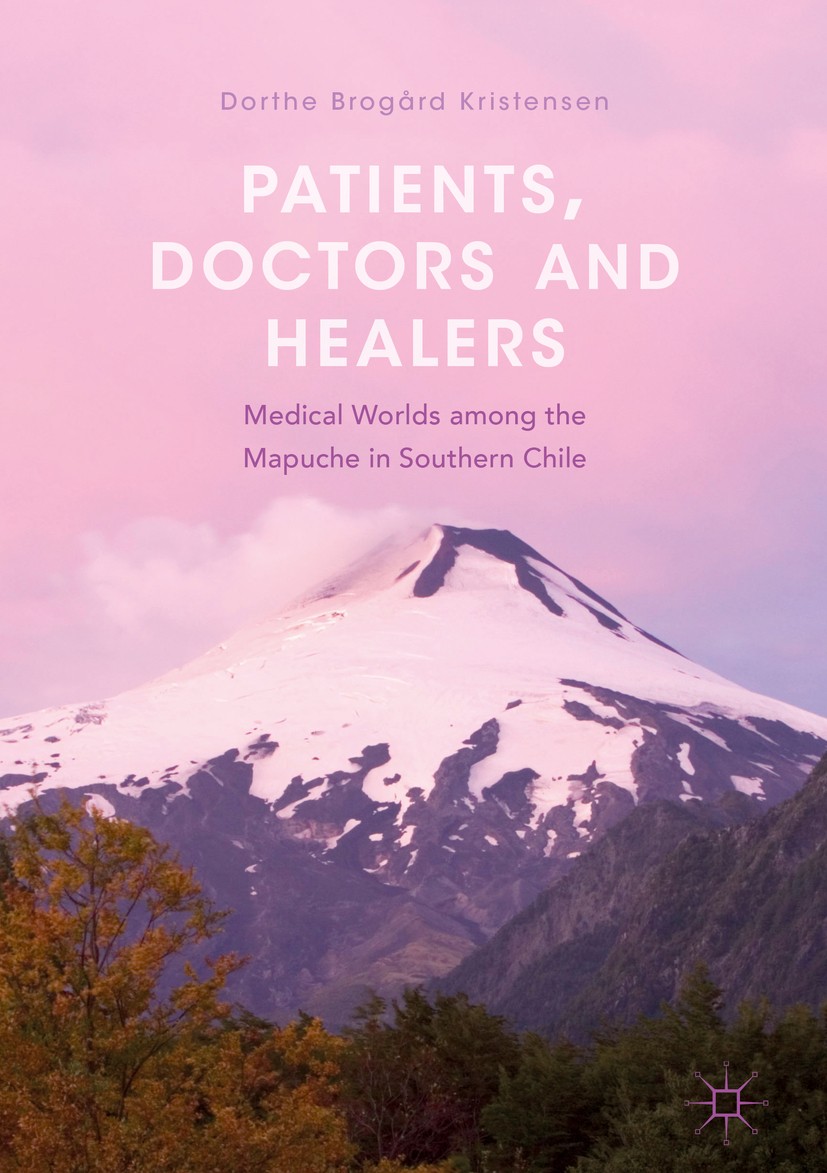 Titlebook: Patients, Doctors and Healers; Medical Worlds among Dorthe Brogård Kristensen Book 2019 The Editor(s) (if applicable) and The Author(s) 201 Titlebook: Patients, Doctors and Healers; Medical Worlds among Dorthe Brogård Kristensen Book 2019 The Editor(s) (if applicable) and The Author(s) 201