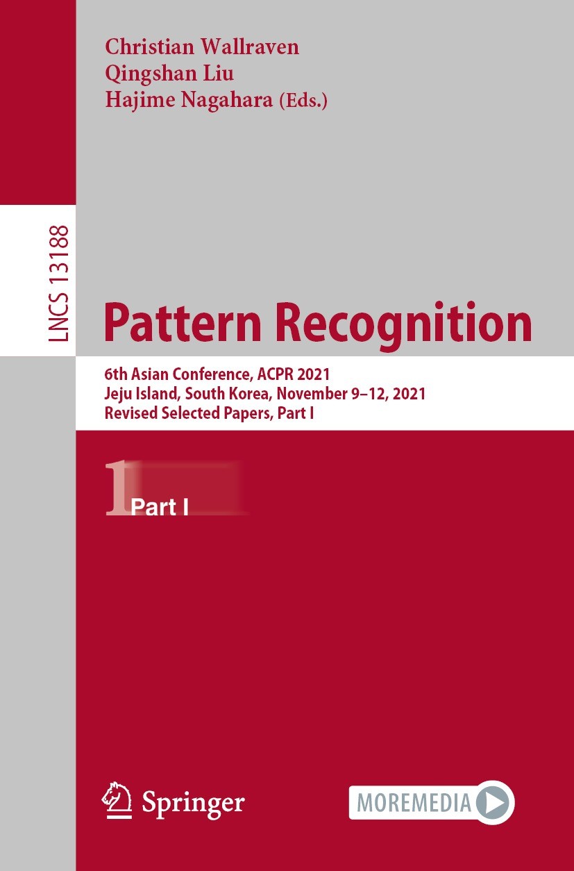 Titlebook: Pattern Recognition; 6th Asian Conference Christian Wallraven,Qingshan Liu,Hajime Nagahara Conference proceedings 2022 Springer Nature Swit Titlebook: Pattern Recognition; 6th Asian Conference Christian Wallraven,Qingshan Liu,Hajime Nagahara Conference proceedings 2022 Springer Nature Swit
