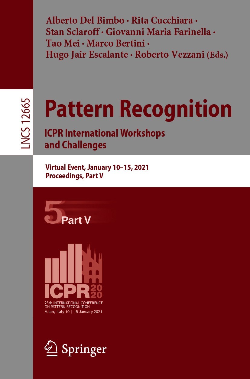Titlebook: Pattern Recognition. ICPR International Workshops and Challenges; Virtual Event, Janua Alberto Del Bimbo,Rita Cucchiara,Roberto Vezzani Con Titlebook: Pattern Recognition. ICPR International Workshops and Challenges; Virtual Event, Janua Alberto Del Bimbo,Rita Cucchiara,Roberto Vezzani Con