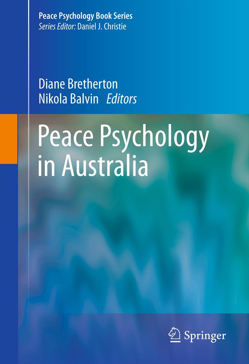 Titlebook: Peace Psychology in Australia; Diane Bretherton,Nikola Balvin Book 2012 Springer Science+Business Media, LLC 2012 New Zealand.colonial aph Titlebook: Peace Psychology in Australia; Diane Bretherton,Nikola Balvin Book 2012 Springer Science+Business Media, LLC 2012 New Zealand.colonial aph