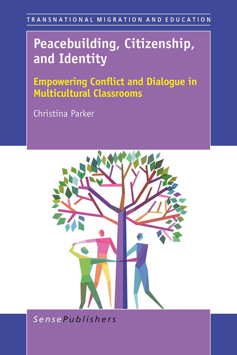 Titlebook: Peacebuilding, Citizenship, and Identity; Christina Parker Book 2016 SensePublishers-Rotterdam, The Netherlands 2016 peacebuilding dialogu Titlebook: Peacebuilding, Citizenship, and Identity; Christina Parker Book 2016 SensePublishers-Rotterdam, The Netherlands 2016 peacebuilding dialogu