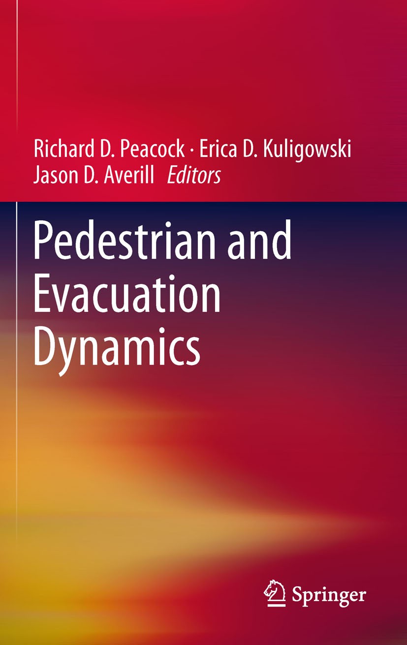 Titlebook: Pedestrian and Evacuation Dynamics; Richard D. Peacock,Erica D. Kuligowski,Jason D. Av Conference proceedings 2011 Springer Science+Busine Titlebook: Pedestrian and Evacuation Dynamics; Richard D. Peacock,Erica D. Kuligowski,Jason D. Av Conference proceedings 2011 Springer Science+Busine