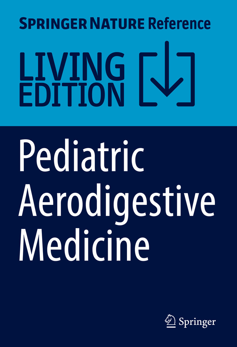 Titlebook: Pediatric Aerodigestive Medicine; An Interdisciplinary Rachel Rosen,Michael Rutter,Paul Boesch Living reference work 2025Latest edition ae Titlebook: Pediatric Aerodigestive Medicine; An Interdisciplinary Rachel Rosen,Michael Rutter,Paul Boesch Living reference work 2025Latest edition ae