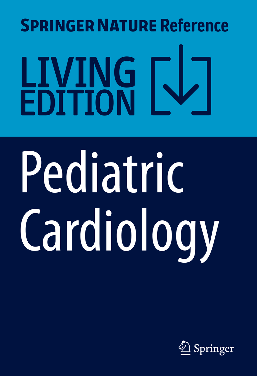 Titlebook: Pediatric Cardiology; Fetal, Pediatric, an Ra-id Abdulla,Stuart Berger,Joshua Robinson Living reference work 20200th edition Adult congeni Titlebook: Pediatric Cardiology; Fetal, Pediatric, an Ra-id Abdulla,Stuart Berger,Joshua Robinson Living reference work 20200th edition Adult congeni