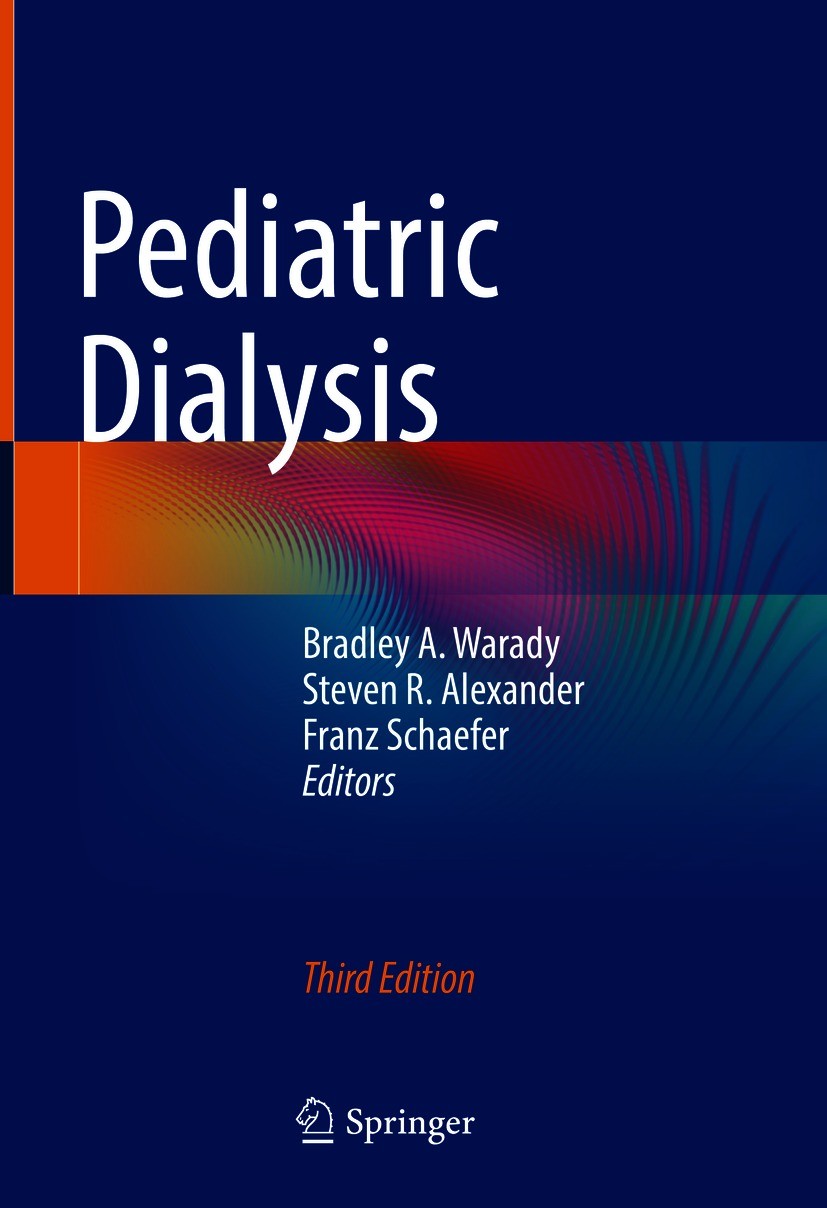 Titlebook: Pediatric Dialysis; Bradley A. Warady,Steven R. Alexander,Franz Schaef Book 2021Latest edition Springer Nature Switzerland AG 2021 dialysi Titlebook: Pediatric Dialysis; Bradley A. Warady,Steven R. Alexander,Franz Schaef Book 2021Latest edition Springer Nature Switzerland AG 2021 dialysi