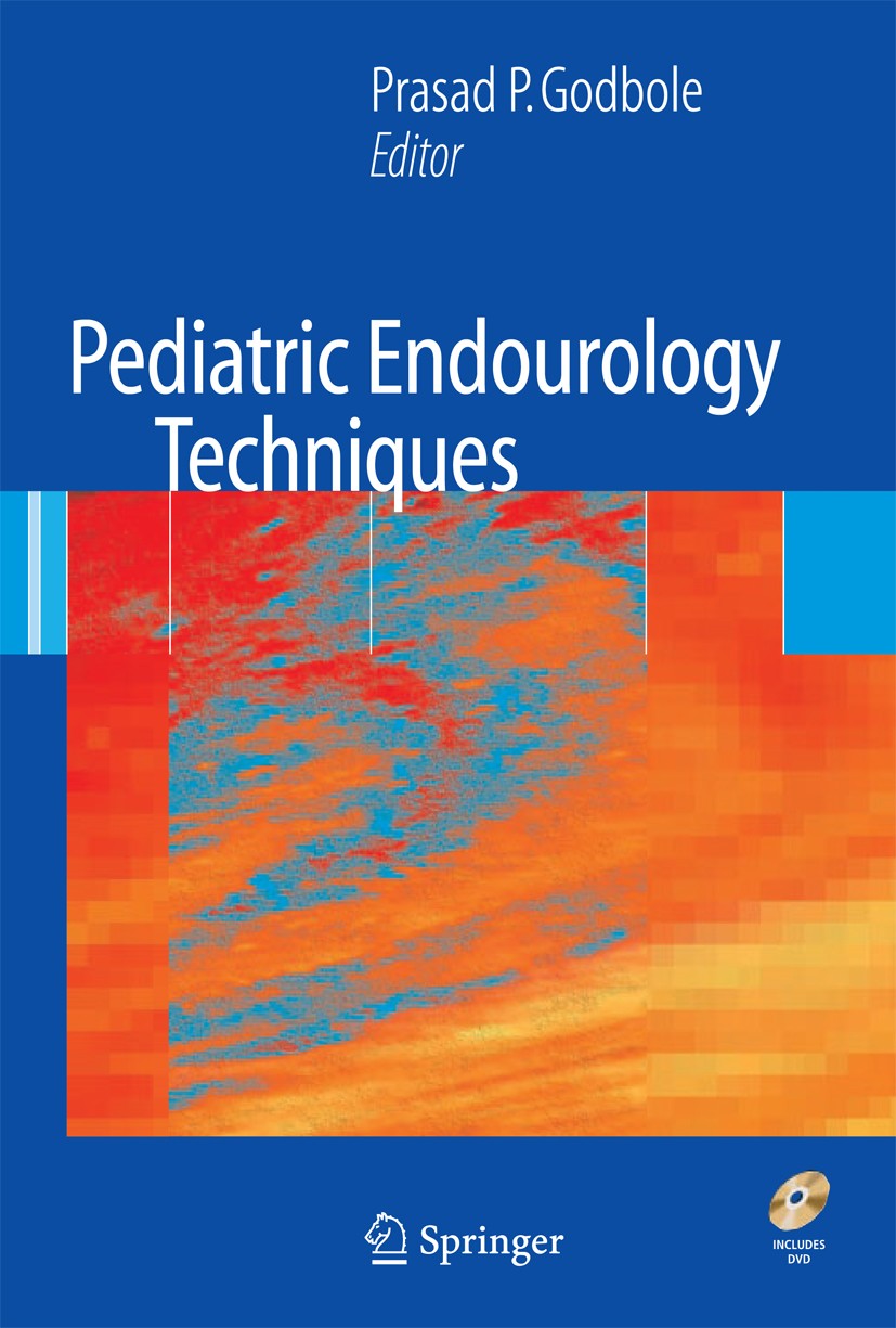Titlebook: Pediatric Endourology Techniques; Prasad P. Godbole (Consultant Paediatric Urologist Book 20071st edition Springer-Verlag London 2007 Endo Titlebook: Pediatric Endourology Techniques; Prasad P. Godbole (Consultant Paediatric Urologist Book 20071st edition Springer-Verlag London 2007 Endo