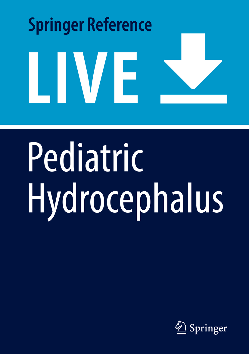 Titlebook: Pediatric Hydrocephalus; Giuseppe Cinalli,M. Memet Ozek,Christian Sainte-Ro Living reference work 20200th edition Brain malformation.Cere Titlebook: Pediatric Hydrocephalus; Giuseppe Cinalli,M. Memet Ozek,Christian Sainte-Ro Living reference work 20200th edition Brain malformation.Cere