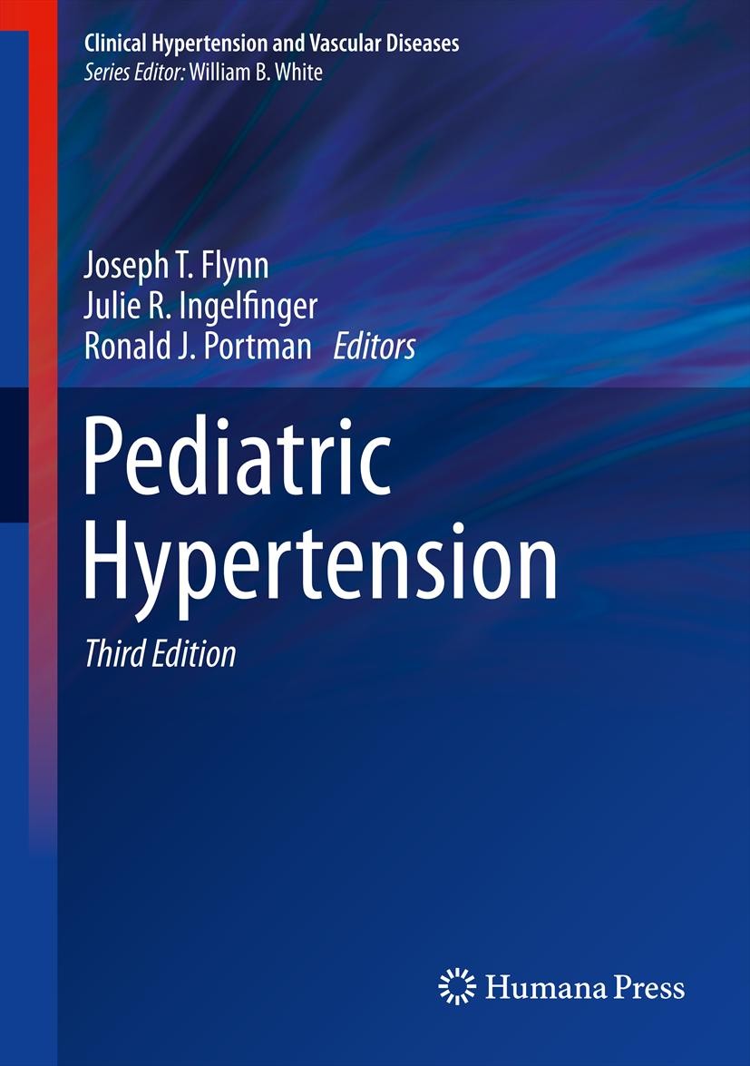 Titlebook: Pediatric Hypertension; Joseph T. Flynn,Julie R. Ingelfinger,Ronald J. Por Book 20133rd edition Springer Science+Business Media New York 2 Titlebook: Pediatric Hypertension; Joseph T. Flynn,Julie R. Ingelfinger,Ronald J. Por Book 20133rd edition Springer Science+Business Media New York 2