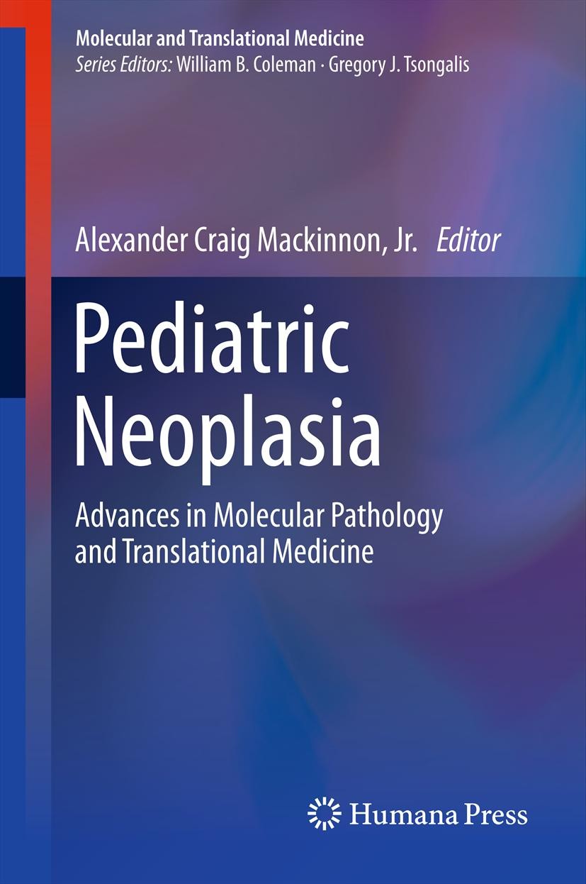 Titlebook: Pediatric Neoplasia; Advances in Molecula Alexander Craig Mackinnon‘Jr Book 2012 Springer Science+Business Media New York 2012 Kaposiform H Titlebook: Pediatric Neoplasia; Advances in Molecula Alexander Craig Mackinnon‘Jr Book 2012 Springer Science+Business Media New York 2012 Kaposiform H