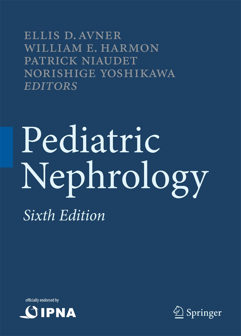 Titlebook: Pediatric Nephrology; Ellis Avner (Director, Children‘s Research Institu Reference work 20096th edition Springer-Verlag Berlin Heidelberg Titlebook: Pediatric Nephrology; Ellis Avner (Director, Children‘s Research Institu Reference work 20096th edition Springer-Verlag Berlin Heidelberg