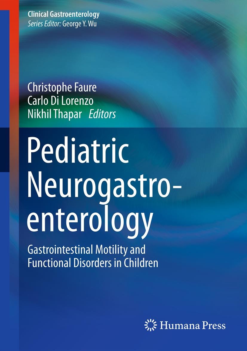 Titlebook: Pediatric Neurogastroenterology; Gastrointestinal Mot Christophe Faure,Carlo Di Lorenzo,Nikhil Thapar Book 20131st edition Springer Science Titlebook: Pediatric Neurogastroenterology; Gastrointestinal Mot Christophe Faure,Carlo Di Lorenzo,Nikhil Thapar Book 20131st edition Springer Science