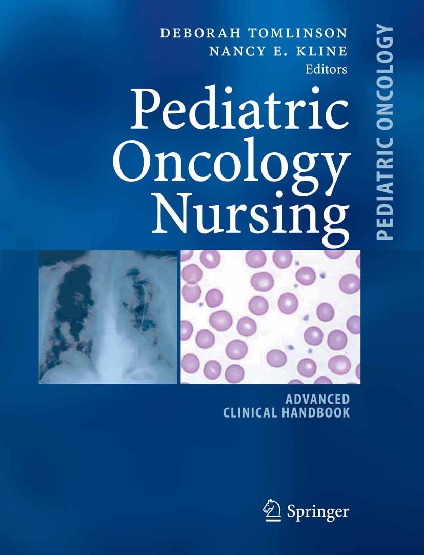 Titlebook: Pediatric Oncology Nursing; Advanced Clinical Ha Deborah Tomlinson (Dip. Cancer Nursing Macmillan L Book 20051st edition Springer-Verlag Be Titlebook: Pediatric Oncology Nursing; Advanced Clinical Ha Deborah Tomlinson (Dip. Cancer Nursing Macmillan L Book 20051st edition Springer-Verlag Be