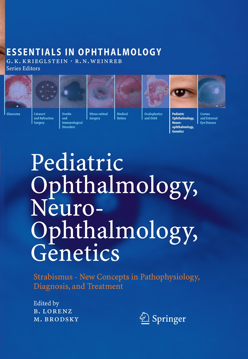 Titlebook: Pediatric Ophthalmology, Neuro-Ophthalmology, Genetics; Strabismus - New Co Birgit Lorenz (Professor of Ophthalmology),Michael Book 2010 S Titlebook: Pediatric Ophthalmology, Neuro-Ophthalmology, Genetics; Strabismus - New Co Birgit Lorenz (Professor of Ophthalmology),Michael Book 2010 S