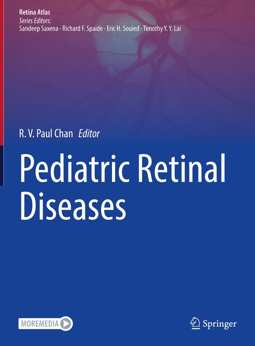 Titlebook: Pediatric Retinal Diseases; R. V. Paul Chan Book 2022 The Editor(s) (if applicable) and The Author(s), under exclusive license to Springer Titlebook: Pediatric Retinal Diseases; R. V. Paul Chan Book 2022 The Editor(s) (if applicable) and The Author(s), under exclusive license to Springer