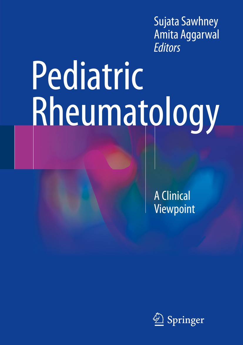 Titlebook: Pediatric Rheumatology; A Clinical Viewpoint Sujata Sawhney,Amita Aggarwal Book 2017 Springer Science+Business Media Singapore 2017 Immunod Titlebook: Pediatric Rheumatology; A Clinical Viewpoint Sujata Sawhney,Amita Aggarwal Book 2017 Springer Science+Business Media Singapore 2017 Immunod