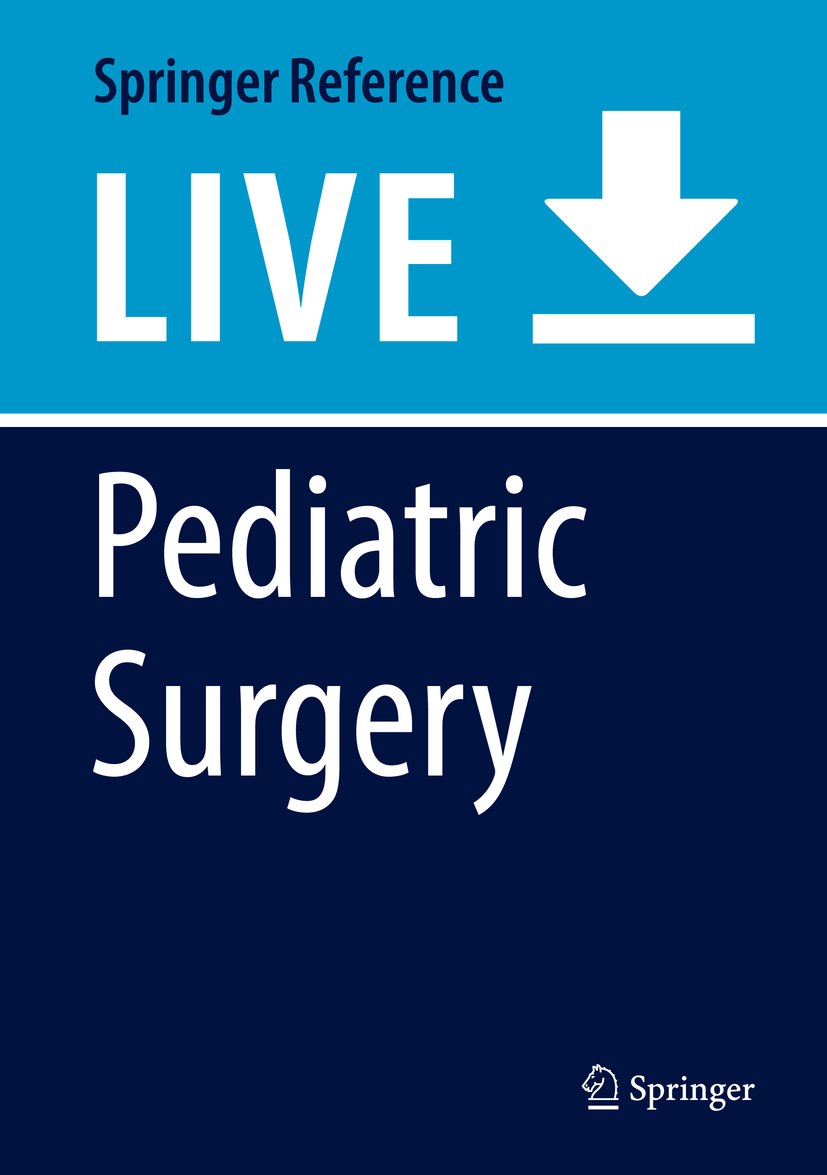 Titlebook: Pediatric Surgery; Prem Puri Living reference work 20200th edition Titlebook: Pediatric Surgery; Prem Puri Living reference work 20200th edition