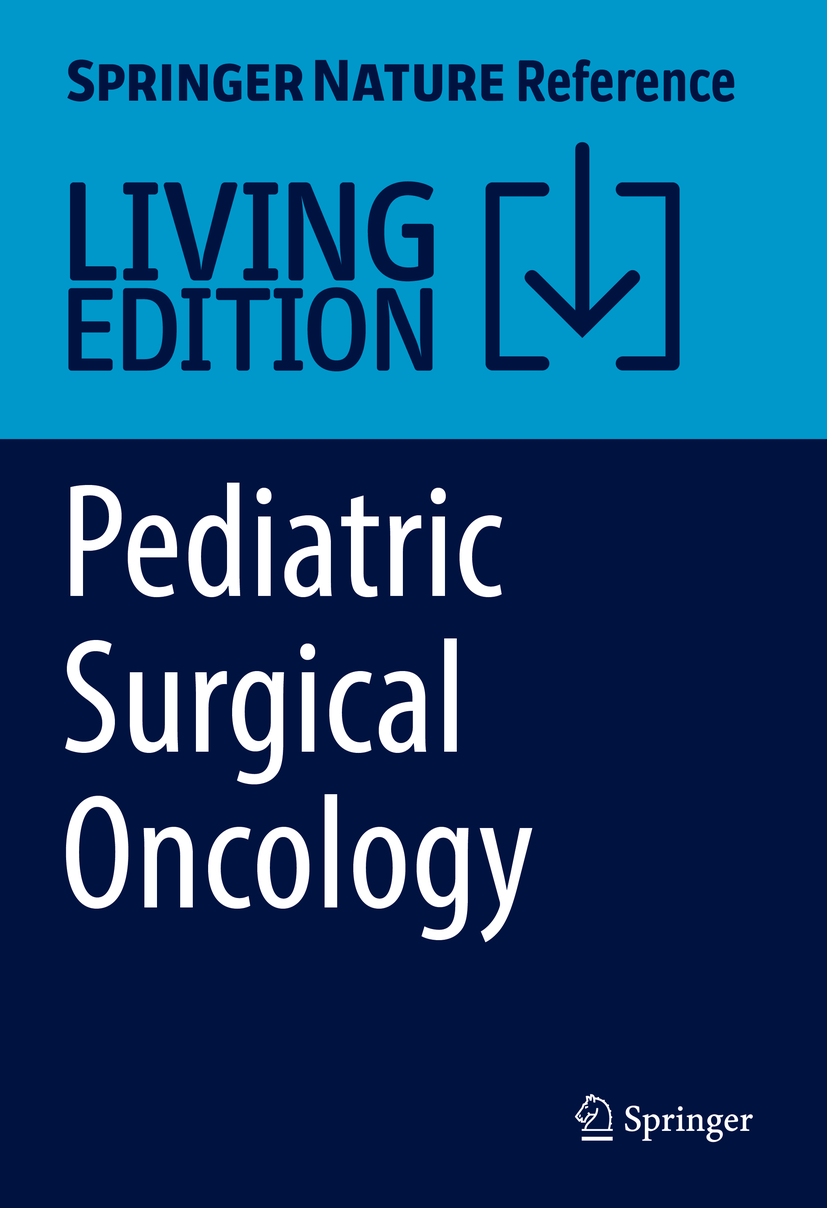 Titlebook: Pediatric Surgical Oncology; Kokila Lakhoo,Abdelhafeez H. Abdelhafeez,Simone Ab Living reference work 2025Latest edition Cancer burden.Ch Titlebook: Pediatric Surgical Oncology; Kokila Lakhoo,Abdelhafeez H. Abdelhafeez,Simone Ab Living reference work 2025Latest edition Cancer burden.Ch