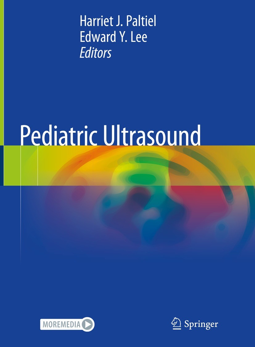 Titlebook: Pediatric Ultrasound; Harriet J. Paltiel,Edward Y. Lee Textbook 2021 The Editor(s) (if applicable) and The Author(s), under exclusive lice Titlebook: Pediatric Ultrasound; Harriet J. Paltiel,Edward Y. Lee Textbook 2021 The Editor(s) (if applicable) and The Author(s), under exclusive lice