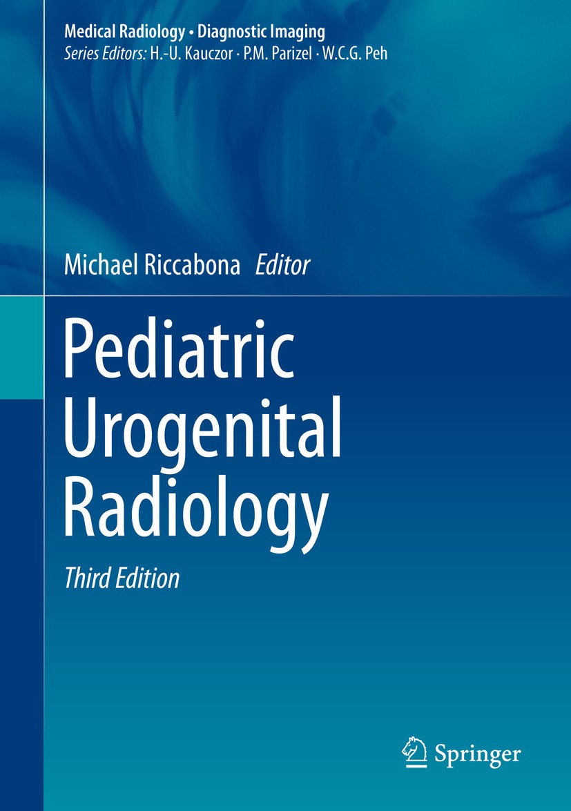 Titlebook: Pediatric Urogenital Radiology; Michael Riccabona Book 2018Latest edition Springer International Publishing AG, part of Springer Nature 20 Titlebook: Pediatric Urogenital Radiology; Michael Riccabona Book 2018Latest edition Springer International Publishing AG, part of Springer Nature 20
