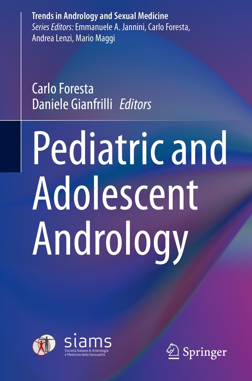 Titlebook: Pediatric and Adolescent Andrology; Carlo Foresta,Daniele Gianfrilli Book 2021 The Editor(s) (if applicable) and The Author(s), under excl Titlebook: Pediatric and Adolescent Andrology; Carlo Foresta,Daniele Gianfrilli Book 2021 The Editor(s) (if applicable) and The Author(s), under excl