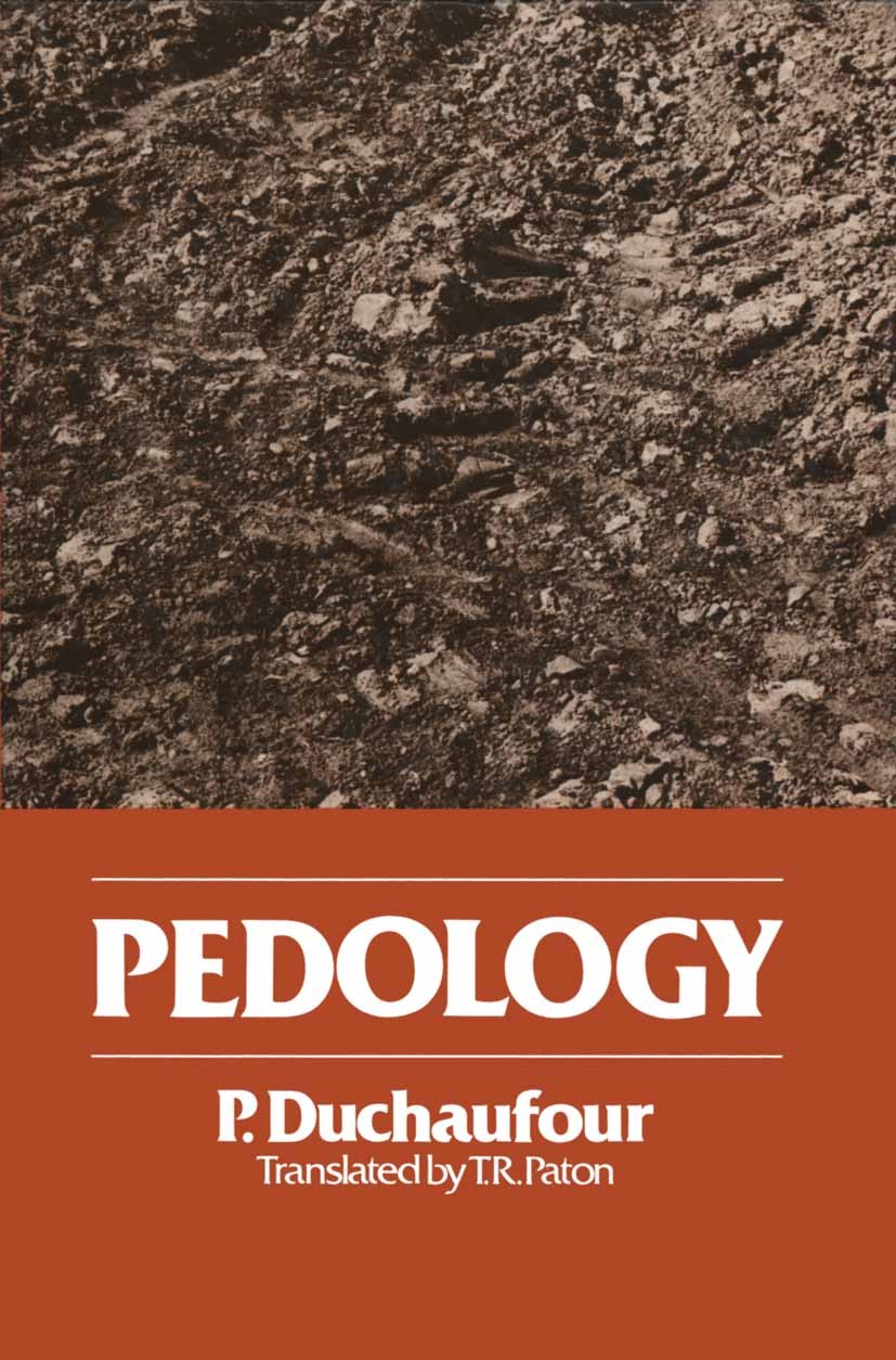 Titlebook: Pedology; Pedogenesis and clas P. Duchaufour Book 1982 George Allen & Unwin 1982 Oxide.Pedogenesis.erosion.science.soil.soil science Titlebook: Pedology; Pedogenesis and clas P. Duchaufour Book 1982 George Allen & Unwin 1982 Oxide.Pedogenesis.erosion.science.soil.soil science