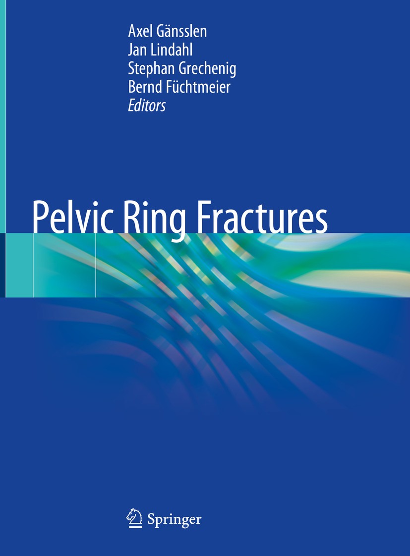 Titlebook: Pelvic Ring Fractures; Axel Gänsslen,Jan Lindahl,Bernd Füchtmeier Book 2021 Springer Nature Switzerland AG 2021 Operative technique.Surgic Titlebook: Pelvic Ring Fractures; Axel Gänsslen,Jan Lindahl,Bernd Füchtmeier Book 2021 Springer Nature Switzerland AG 2021 Operative technique.Surgic